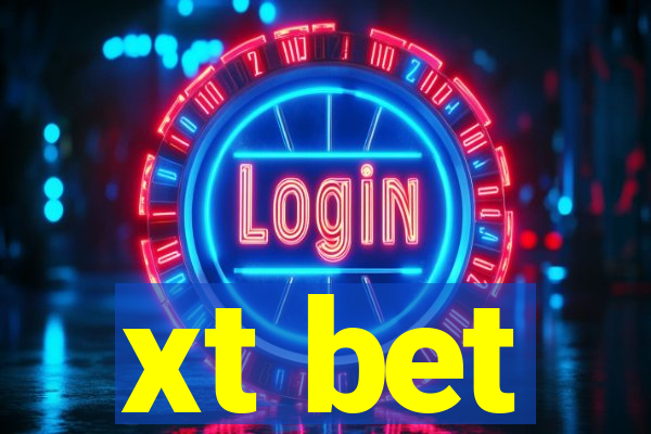 xt bet